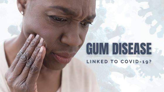 Read more about the article Gum Disease linked to Covid-19?